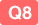 Q8